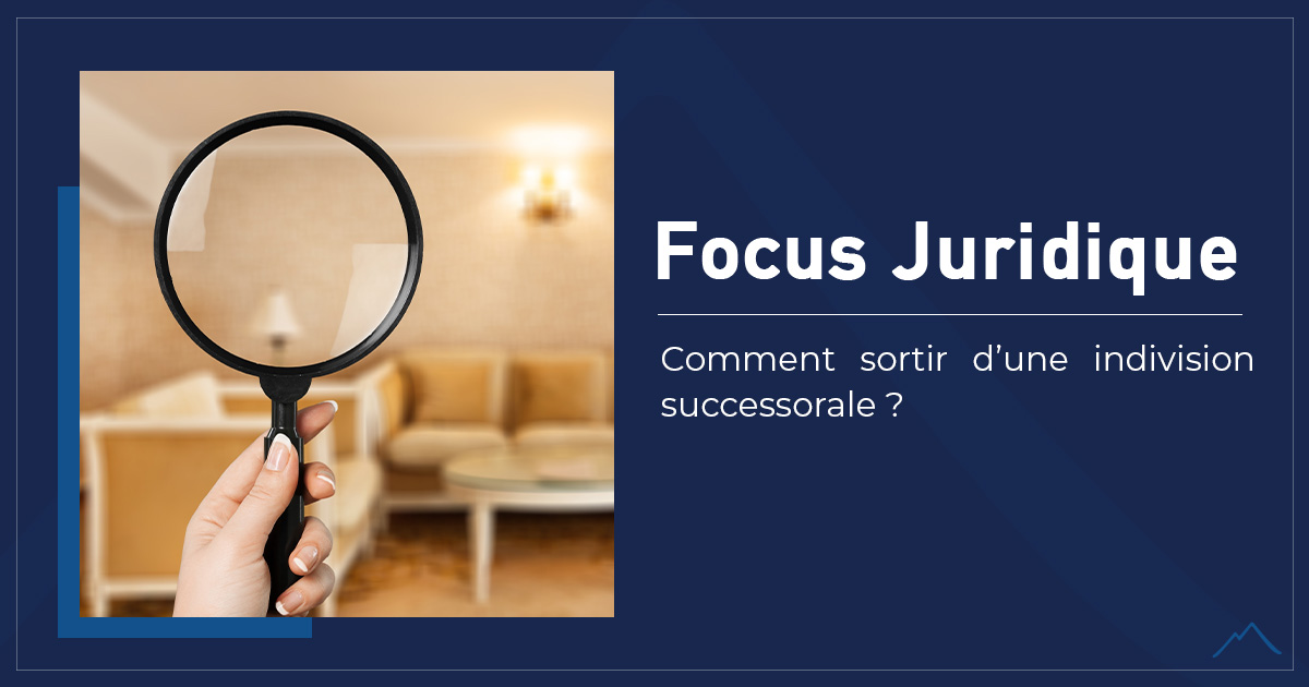 Comment sortir d’une indivision successorale ?